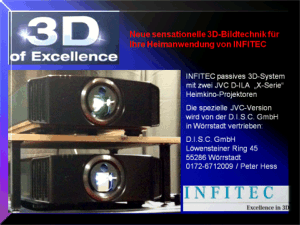 D.I.S.C. GmbH - Infitec 3D-System passives 3D mit Infitec Interference Filter und JVC D-ILA Projektoren
